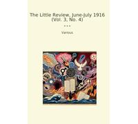 The Little Review, June-July 1916 (Vol. 3, No. 4)
