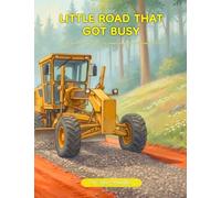 THE LITTLE ROAD THAT GOT BUSY!