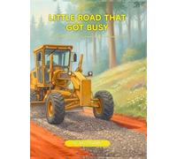THE LITTLE ROAD THAT GOT BUSY!