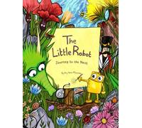 The Little Robot: A Journey to the Nest