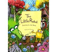 The Little Robot: A Journey to the Nest