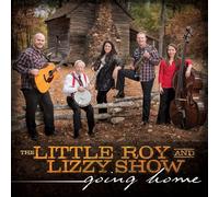 The Little Roy and Lizzy Show Going Home (CD)