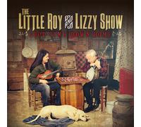 The Little Roy and Lizzy Show Good Time, Down Home (CD)