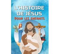 The Little Scrolls Publishing Jonathan L'HISTOIRE DE JÉSUS pour les (Tascabile)