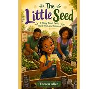 The Little Seed: A Story About Faith, Hard Work, and Patience