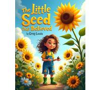 The Little Seed That Believed