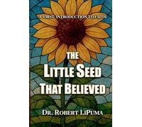 The Little Seed That Believed: A First Introduction to FAITH