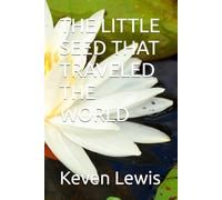 THE LITTLE SEED THAT TRAVELED THE WORLD