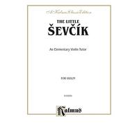 The Little Sevcik: An Elementary Violin Tutor