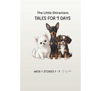 THE LITTLE SHIRANIANS: Tales for 7 Days
