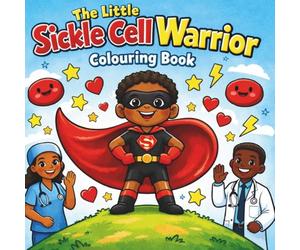 The Little Sickle Cell Warrior Colouring Book