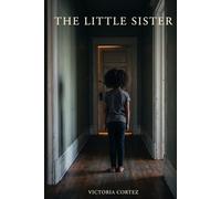The Little Sister: A Memoir