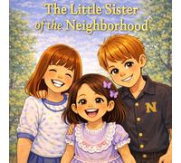 The Little Sister of the Neighborhood