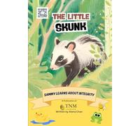 The Little Skunk: Sammy learns to show integrity