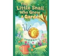 The Little Snail Who Grew a Garden