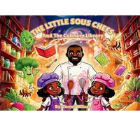 The Little Sous Chefs: And the Culinary Library