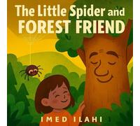 The Little Spider and the Forest Friend: Finding Light in the Quiet of the Forest