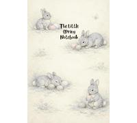 The Little Spring Notebook: Spring is a season of renewal and small changes that quietly become something more.