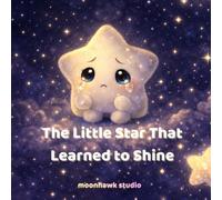 The Little Star That Learned to Shine