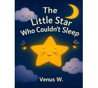 The Little Star Who Couldn’t Sleep