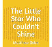 The Little Star Who Couldn't Shine