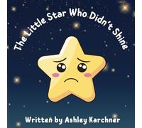 The Little Star Who Didn't Shine