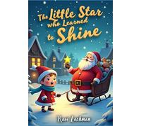 The Little Star Who Learned to Shine