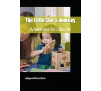The Little Star's Journey: Wholeness for Children