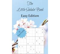 The Little Sudoku Book: Easy: 55 Easy Sudoku Puzzles for Beginners.