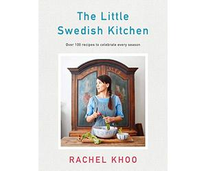 The Little Swedish Kitchen: Rachel Khoo