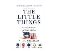 The Little Things: How Ordinary Moments Quietly Change the People Who Serve