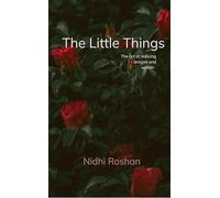 The Little Things.: The art of noticing- around and within