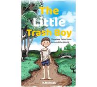 The Little Trash Boy: Timeless Tales From Around The World