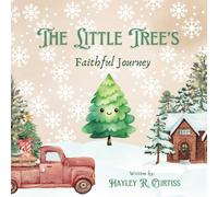 The Little Tree's Faithful Journey