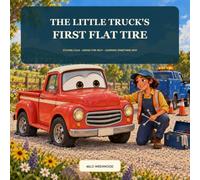 The Little Truck’s First Flat Tire