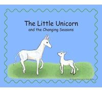 The Little Unicorn and the Changing Seasons