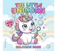 The Little Unicorn Coloring Book: For Kids Ages 4-8: Filled with 40 magical illustrations perfect for girls aged 4+