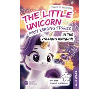 The Little Unicorn In The Volcano Kingdom - First reading stories for the 1st and 2nd grade from 6 to 8 years: Magic books about courage and friendship - for learning to read