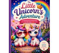 The Little Unicorn's Adventure: Coloring and Activity Book for Kids Ages 4-8
