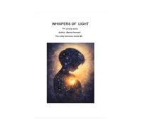 The Little Universe Inside Me: Whispers of Light - For young souls