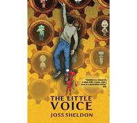 The Little Voice: A Rebellious Novel di Joss Sheldon, 2021, Indipendently Publ