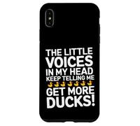 The Little Voices In My Head Keep Telling Me Get More Ducks Custodia per iPhone XS Max