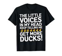 The Little Voices in My Head Keep Telling Me Get More Ducks Maglietta