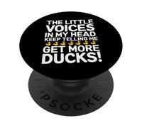 The Little Voices In My Head Keep Telling Me Get More Ducks PopSockets PopGrip Adesivo