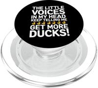 The Little Voices In My Head Keep Telling Me Get More Ducks PopSockets PopGrip per MagSafe