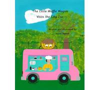 The Little Waffle Wagon Visits the City Zoo