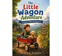 The Little Wagon Adventure: A Journey Filled with Discovery