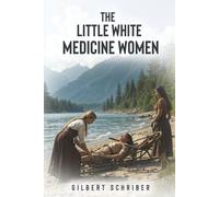 The Little White Medicine Women