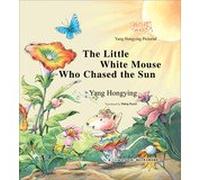 The Little White Mouse Who Chased the Sun