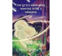 The Little Wind Who Wanted to Be a Whisper